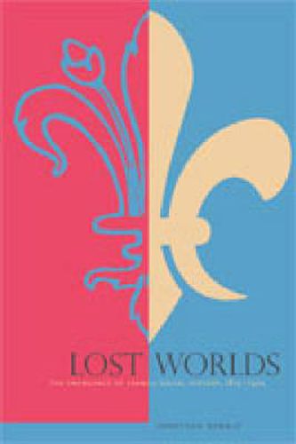 Cover image for Lost Worlds: The Emergence of French Social History, 1815-1970