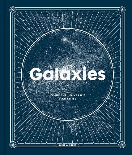 Cover image for Galaxies: Inside the Universe's Star Cities