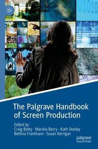 Cover image for The Palgrave Handbook of Screen Production