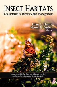 Cover image for Insect Habitats: Characteristics, Diversity & Management