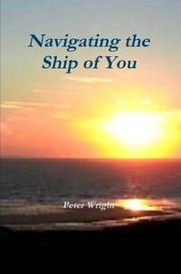 Cover image for Navigating the Ship of You