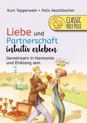 Cover image for Liebe und Partnerschaft intuitiv erleben: Gemeinsam in Harmonie und Einklang sein