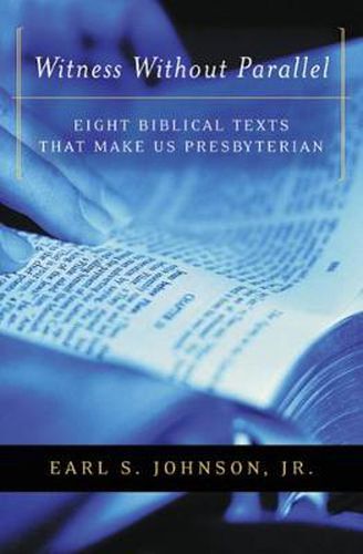 Cover image for Witness without Parallel: Eight Biblical Texts That Make Us Presbyterian