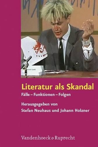 Cover image for Literatur Als Skandal: Falle - Funktionen - Folgen