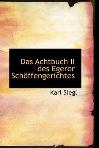 Cover image for Das Achtbuch II Des Egerer Schoffengerichtes