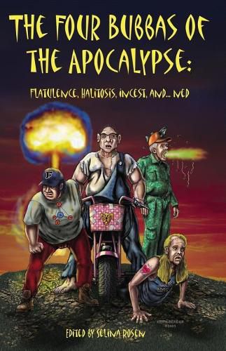 Cover image for Four Bubbas of the Apocalypse: Flatulence, Halitosis, Incest, And...Ned, the