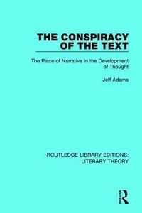 Cover image for The Conspiracy of the Text: The Place of Narrative in the Development of Thought