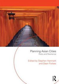 Cover image for Planning Asian Cities: Risks and Resilience