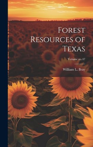 Cover image for Forest Resources of Texas; Volume no.47