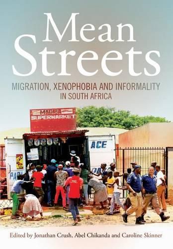 Cover image for Mean Streets: Migration, Xenophobia and Informality in South Africa