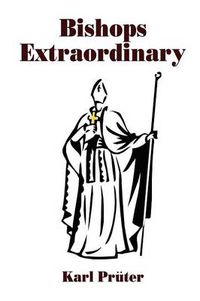 Cover image for Bishops Extraordinary