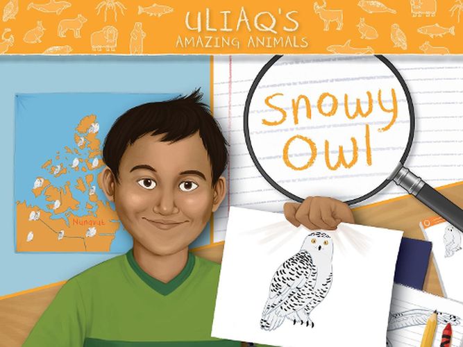 Cover image for Uliaq's Amazing Animals: Snowy Owl: English Edition