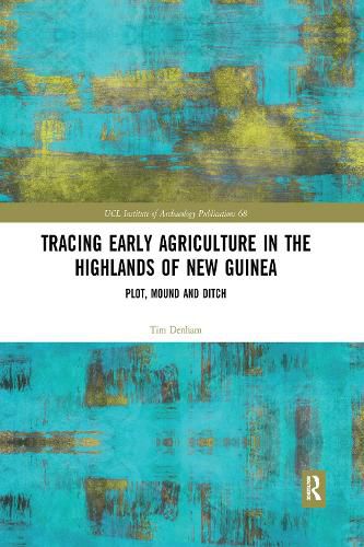 Cover image for Tracing Early Agriculture in the Highlands of New Guinea: Plot, Mound and Ditch