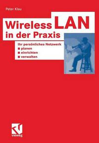 Cover image for Wireless LAN in Der Praxis