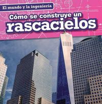 Cover image for Como Se Construye Un Rascacielos (How a Skyscraper Is Built)