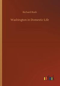 Cover image for Washington in Domestic Life