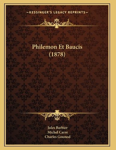 Cover image for Philemon Et Baucis (1878)