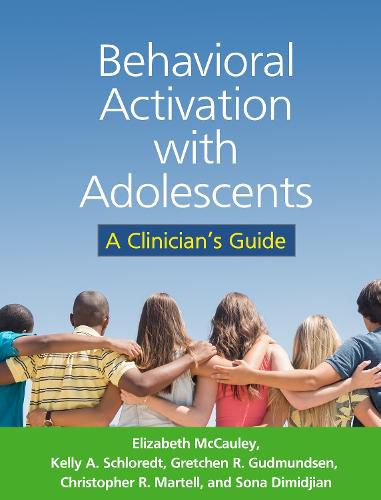 Cover image for Behavioral Activation with Adolescents: A Clinician's Guide