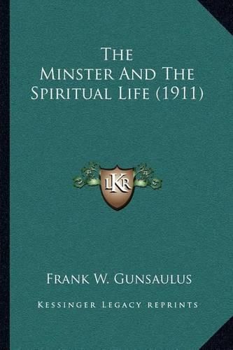 Cover image for The Minster and the Spiritual Life (1911)