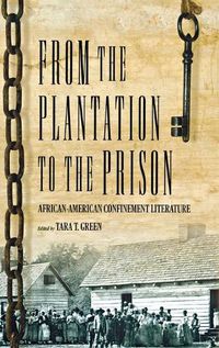 Cover image for From The Plantation To The Prison: African-American Confinement Literature (H746/Mrc)