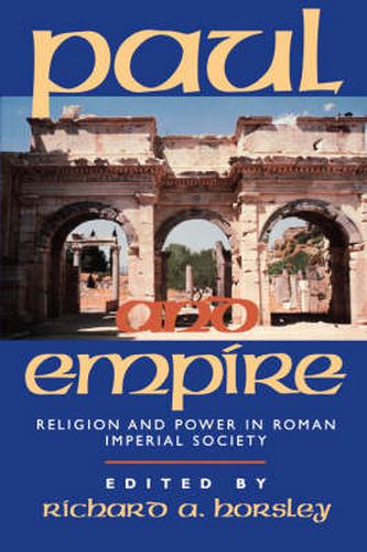 Cover image for Paul and Empire: Religion and Power in Roman Imperial Society