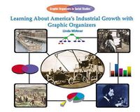 Cover image for Learning about America's Industrial Growth with Graphic Organizers