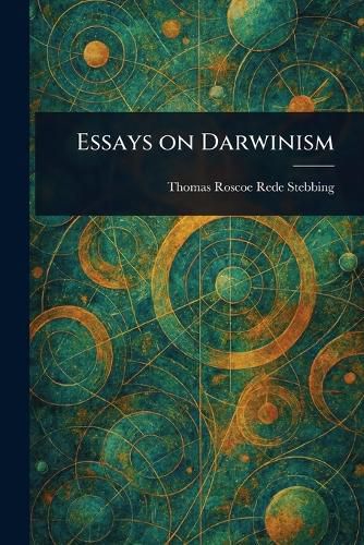 Cover image for Essays on Darwinism
