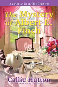 Cover image for The Mystery Of Albert E. Finch: A Victorian Bookclub Mystery