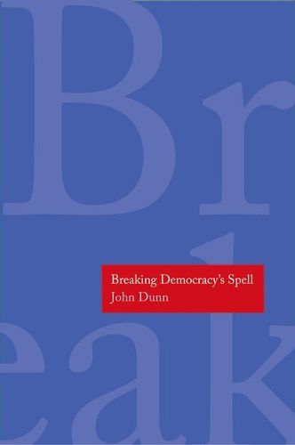 Cover image for Breaking Democracy's Spell