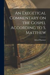 Cover image for An Exegetical Commentary on the Gospel According to S. Matthew