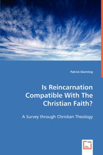 Cover image for Is Reincarnation Compatible With The Christian Faith?