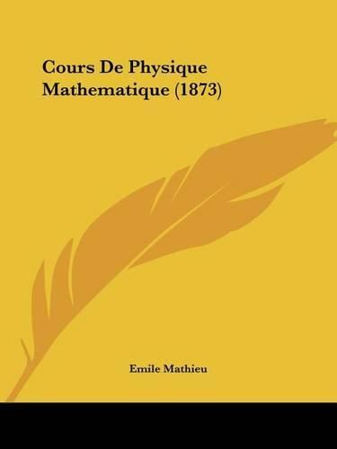 Cover image for Cours de Physique Mathematique (1873)