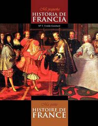 Cover image for Mi Pequena Historia De Francia / Ma Petite Histoire De France (colour)