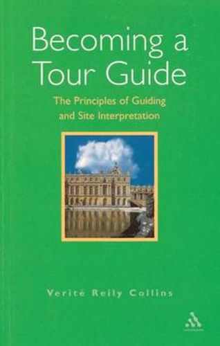 Cover image for Becoming a Tour Guide: The Principles of Guiding and Site Interpretation