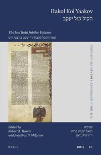 Cover image for Hakol Kol Yaakov: The Joel Roth Jubilee Volume