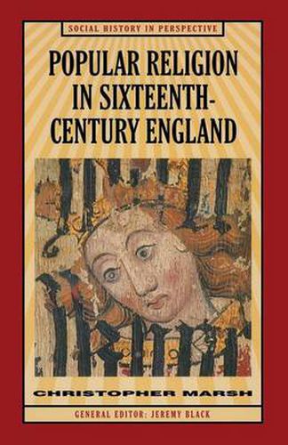 Cover image for Popular Religion in Sixteenth-Century England: Holding their Peace