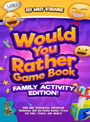 Cover image for Would You Rather Game Book Family Activity Edition!