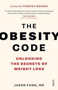 Cover image for The Obesity Code: Unlocking the Secrets of Weight Loss