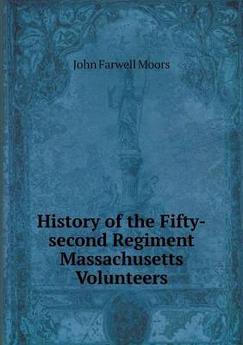 Cover image for History of the Fifty-Second Regiment Massachusetts Volunteers