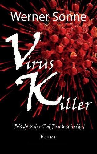 Cover image for Virus Killer: Bis dass der Tod Euch scheidet - Roman