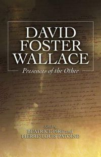 Cover image for David Foster Wallace: Presences of the Other