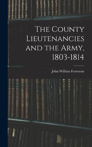 The County Lieutenancies and the Army, 1803-1814