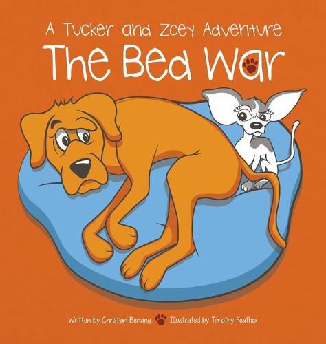 Cover image for The Bed War: A Tucker and Zoey Adventure