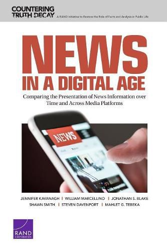 News in a Digital Age: Comparing the Presentation of News Information over Time and Across Media Platforms