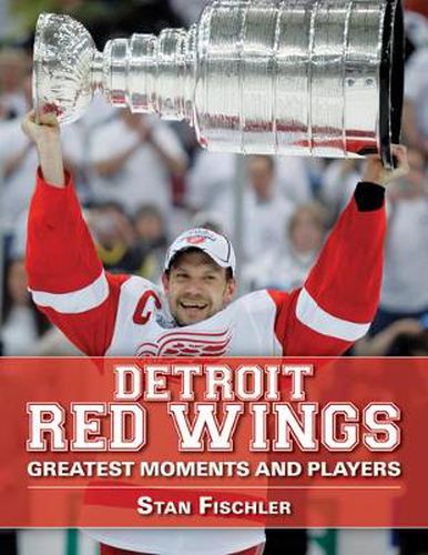 Cover image for Detroit Red Wings: Greatest Moments and Players