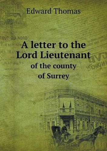 Cover image for A letter to the Lord Lieutenant of the county of Surrey