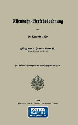 Cover image for Eisenbahn-Verkehrsordnung Vom 26 Oktober 1899 Gultig Vom 1 Januar 1900 Ab. (Reichs-Gesetzblatt 1899 Nr. 41)