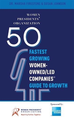 Cover image for 50 Fastest Growing Women-Owned/Led Companies(tm) Guide to Growth: Women Presidents' Organization