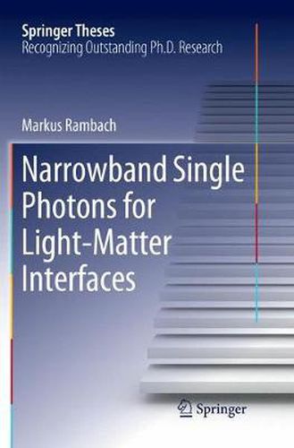 Cover image for Narrowband Single Photons for Light-Matter Interfaces