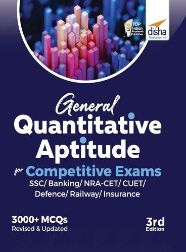 Cover image for General Quantitative Aptitude for Competitive Examsssc/ Banking/ Nra Cet/ Cuet/ Defence/ Railway/ Insurance3rd Edition